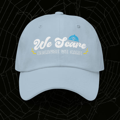 Because We Care Dad Hat