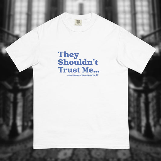 Don't Trust Me Tee